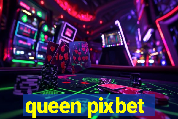 queen pixbet